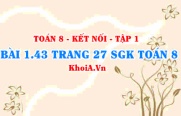 Bài 1.43 trang 27 SGK Toán 8 tập 1 Kết nối tri thức